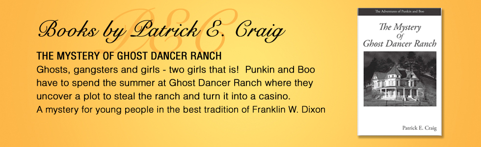 The Mystery of Ghost Dancer Ranch by Patrick E. Craig